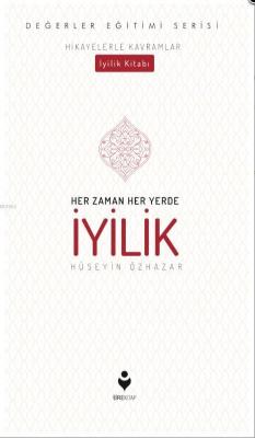 Her Zaman Her Yerde İyilik