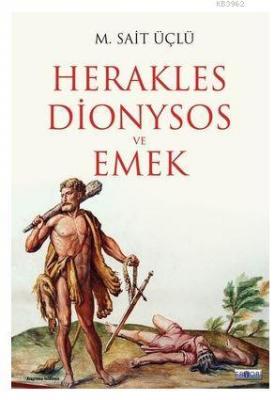 Herakles Dionysos ve Emek M. Sait Üçlü