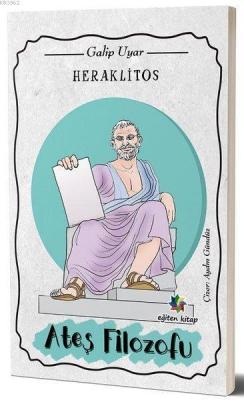 Heraklitos Ateş Filozofu