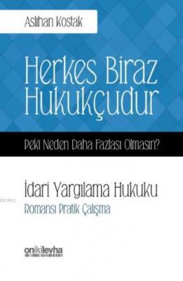 Herkes Biraz Hukukçudur