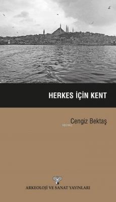 Herkes İçin Kent Cengiz Bektaş