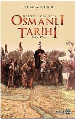 Herkes İçin Kısa Osmanlı Tarihi