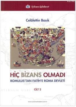Hiç Bizans Olmadı Cilt 2