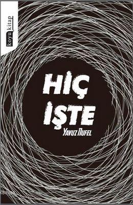 Hiç İşte Yavuz Nufel