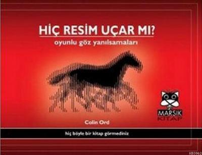 Hiç Resim Uçar mı? Oyunlu Göz Yanılsamaları