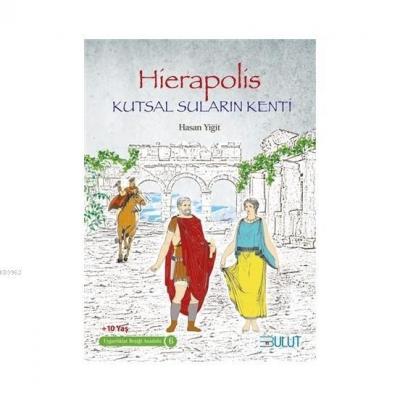 Hierapolis - Kutsal Suların Kenti Hasan Yiğit