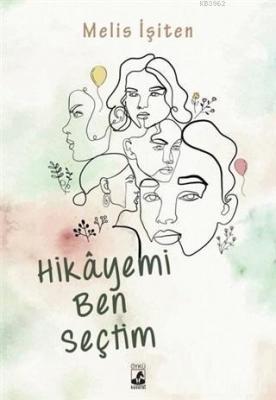 Hikayemi Ben Seçtim