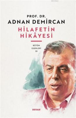 Hilafet'in Hikayesi Adnan Demircan