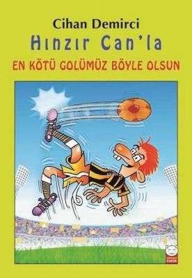Hınzır Can'la En Kötü Golümüz Böyle Olsun