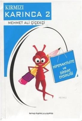 Hiperaktivite ve Dikkat Eksikliği - Kırmızı Karınca 2 Mehmet Ali Çiçek