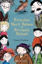 Hırsızlar,Mucit Babam ve Sevimsiz Halam