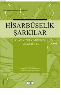 Hisarbuselik Şarkılar Klasik Türk Musikisi Seçmeler 15 M. Kemal Karaos