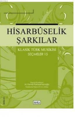 Hisarbuselik Şarkılar Klasik Türk Musikisi Seçmeler 15