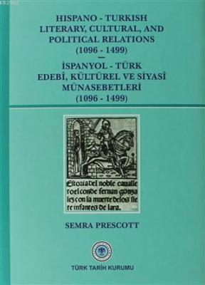 Hispano-Turkish Literary, Cultural, and Political Relations (1096-1499)