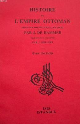 Histoire de l'Empire Ottoman Joseph Von Hammer