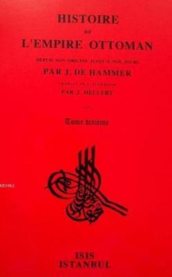 Histoire de l'Empire Ottoman Joseph Von Hammer