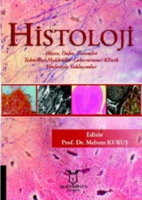 Histoloji Teknikler-Hücre-Doku-Sistemler Moleküller-Laboratuar-Klinik Yönleriyle Yaklaşımlar