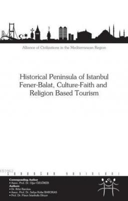 Historical Peninsula of Istanbul Fener-Balat, Culture-Faith and Religi