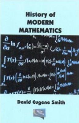 History Of Modern Mathematics David Smith