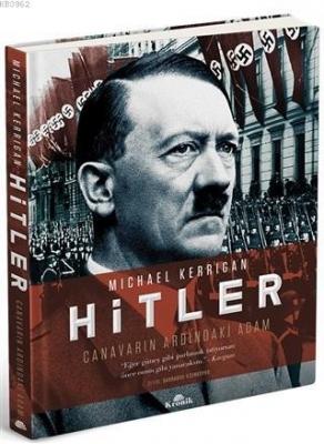 Hitler - Canavarın Ardındaki Adam Michael Kerrigan