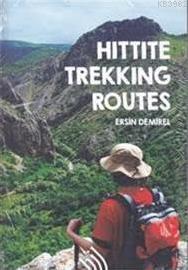 Hittite Trekking Routes Ersin Demirel