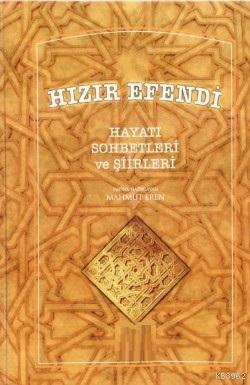 Hızır Efendi Hayatı Sohbetleri