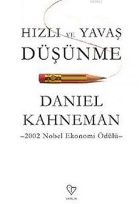 Hızlı ve Yavaş Düşünme Daniel Kahneman