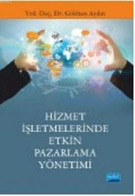 Hizmet İşletmelerinde Etkin Pazarlama Yönetimi