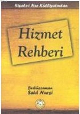 Hizmet Rehberi Bediüzzaman Said Nursi