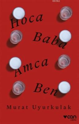Hoca, Baba, Amca, Ben