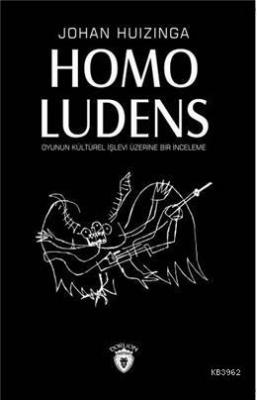 Homo Ludens Oyunun Kültürel İşlevi Üzerine Bir İnceleme