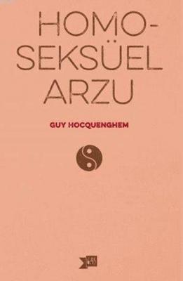 Homoseksüel Arzu Guy Hocquenghem