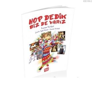 Hop Dedik Biz de Varız Asuman Portakal