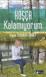Hoşça Kalamıyorum