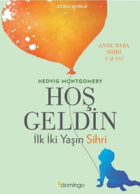 Hoşgeldin İlk İki Yaşın Sihri Hedvig Montgomery