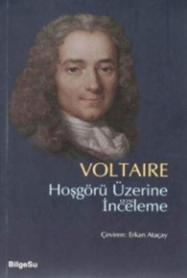 Hoşgörü Üzerine İnceleme Voltaire (François Marie Arouet Voltaire)