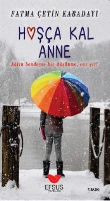 Hoşka Kal Anne Fatma Çetin Kabadayı