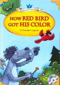 How Red Bird Got His Color + MP3 CD (YLCR-Level 1) Anonim