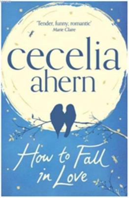 How to Fall in Love Cecelia Ahern