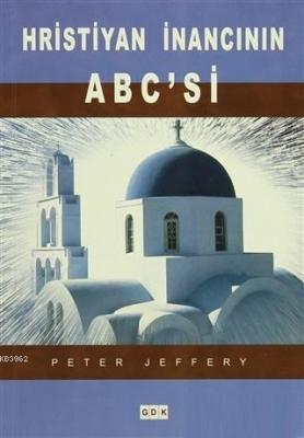 Hristiyan İnancının ABC'si Peter Jeffery