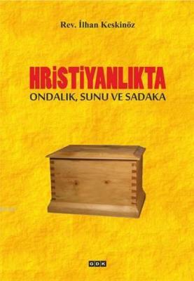 Hristiyanlıkta Ondalık, Sunu ve Sadaka