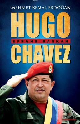 Hugo Chavez, Efsane Başkan Mehmet Kemal Erdoğan