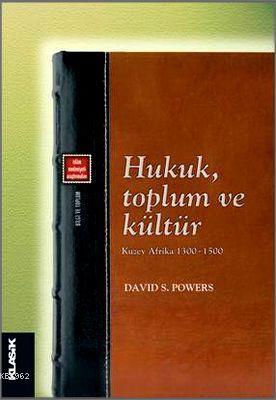 Hukuk, Toplum ve Kültür David S. Powers