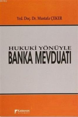 Hukuki Yönüyle Banka Mevduatı