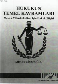 Hukukun Temel Kavramları Ahmet Civanoğlu