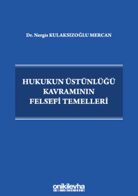 Hukukun Üstünlüğü Kavramının Felsefi Temelleri