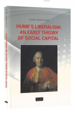 Hume's Liberalism: An Early Theory Of Social Capital Zeynel Abidin Kıl