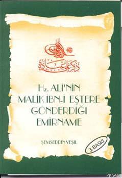 Hz. Ali'nin Malik İbn-i Eşter'e Gönderdiği Emirname Şemseddin Yeşil