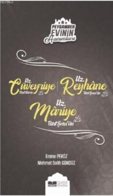 Hz. Cüveyriye Bint Haris - Hz. Reyhane Bint Şem'un - Hz. Mariye Bint Şem'un