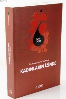 Hz. Havvadan Hz. Zeynebe Kadınların İzinde